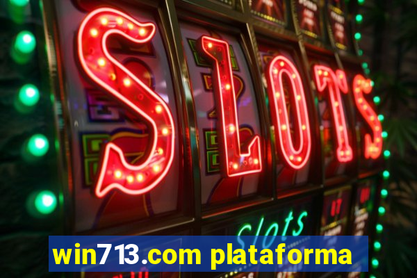 win713.com plataforma